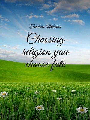 cover image of Choosing religion you choose fate